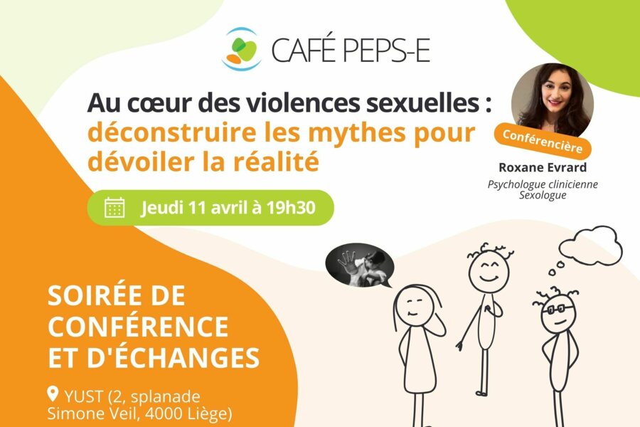 Café PEPS-E - Soirée de conférence et d'échanges : Au cœur des violences sexuelles, déconstruire les mythes pour dévoiler la réalité à Liège le 11 avril 2024