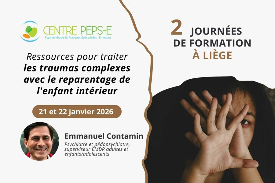 2 JOURNÉES DE FORMATION À LIÈGE : Ressources pour traiter les traumas complexes avec le reparentage de l'enfant intérieur – 21 et 22 janvier 2026