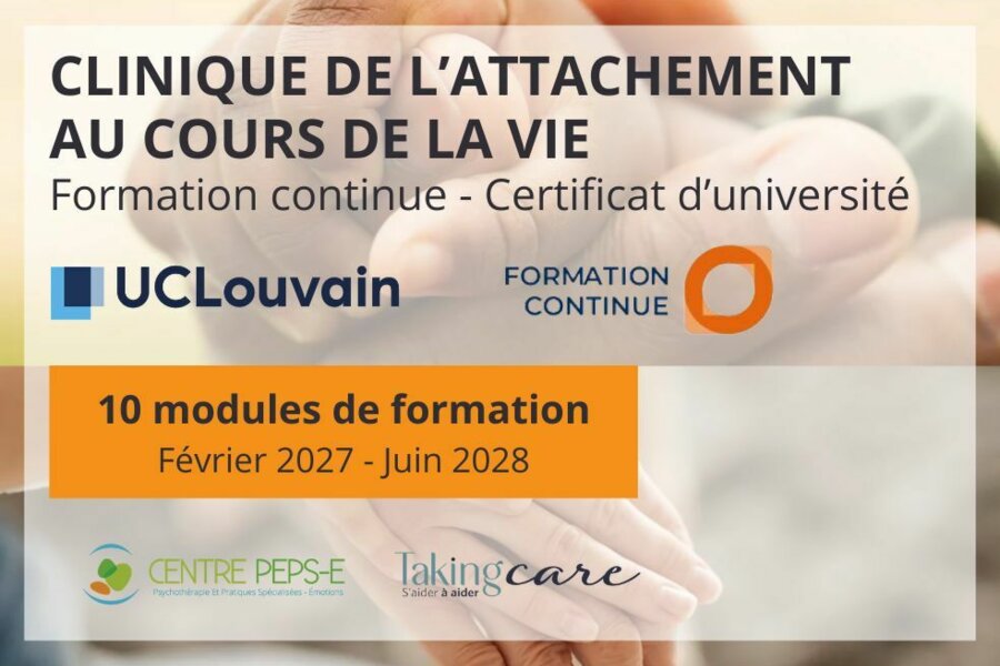 Certificat d'université en clinique de l'attachement au cours de la vie : 10 modules de formation - de février 2027 à juin 2028