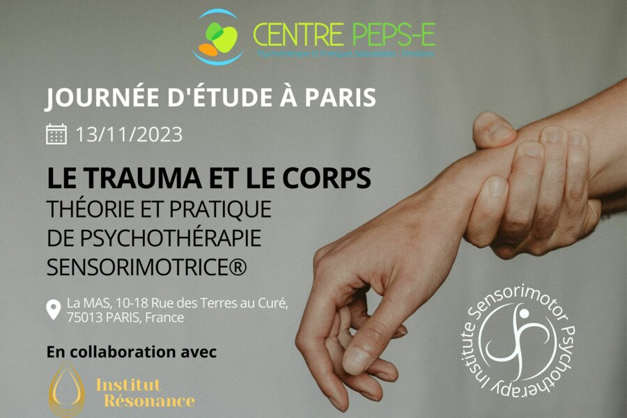 Journée d'étude (Paris) - Le trauma et le corps : introduction théorique et pratique à la Psychothérapie Sensorimotrice®