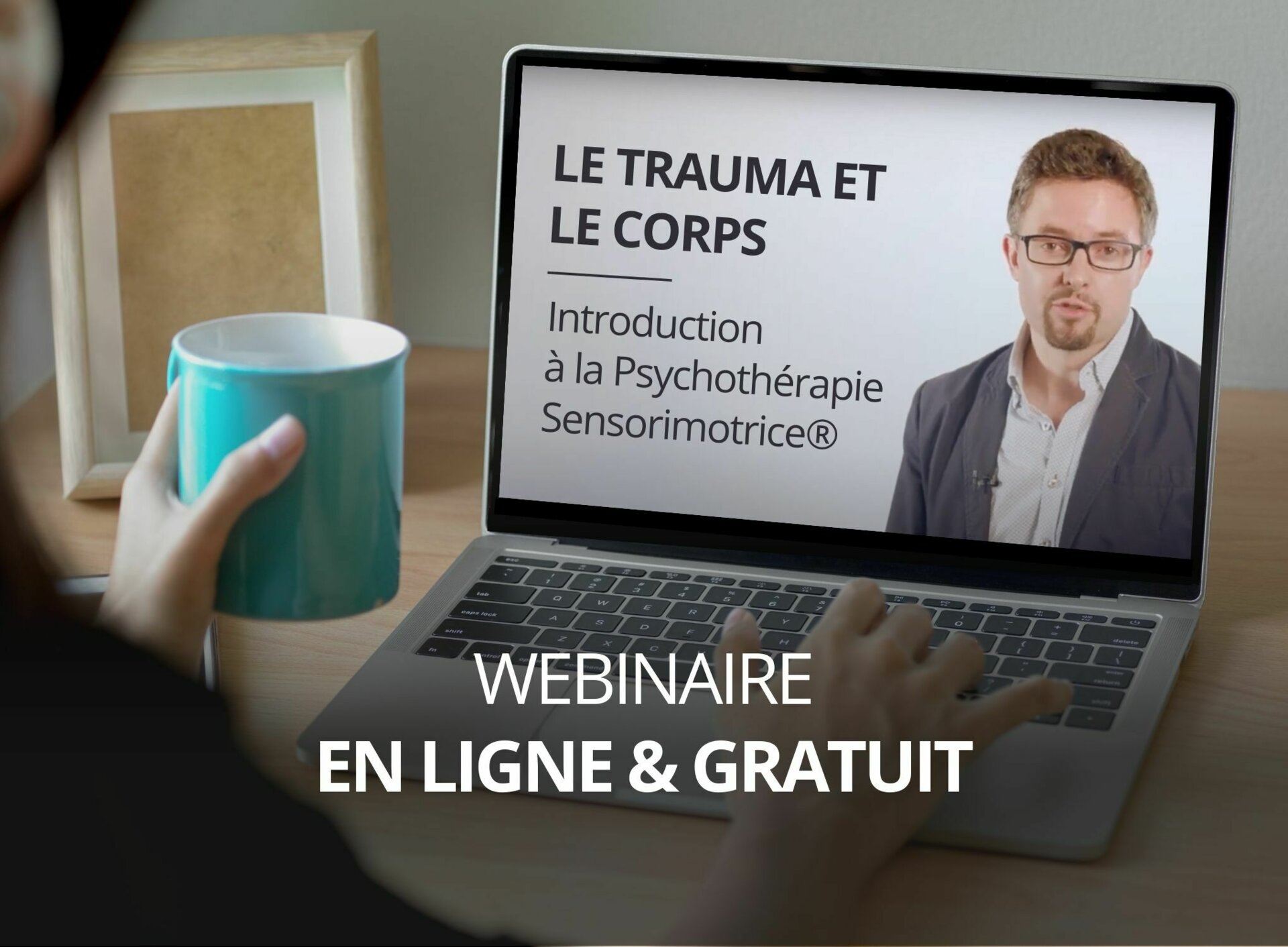Webinaire PRÉENREGISTÉ et GRATUIT : LE TRAUMA ET LE CORPS, Introduction à la Psychothérapie Sensorimotrice® avec Raphaël Gazon