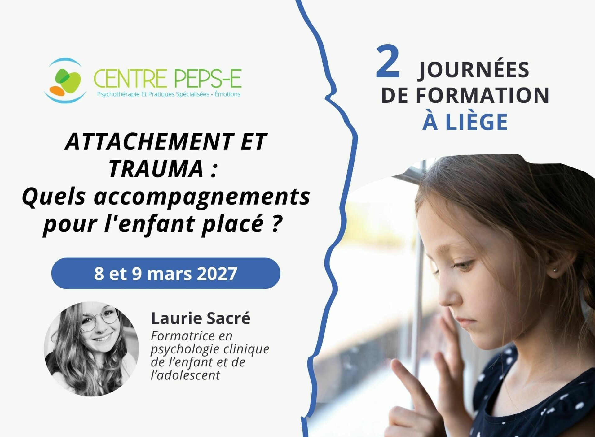 2 JOURNÉES DE FORMATIONS A LIÈGE : ATTACHEMENT ET TRAUMA : Quels accompagnements pour l'enfant placé ? - 8 et 9 mars 2027