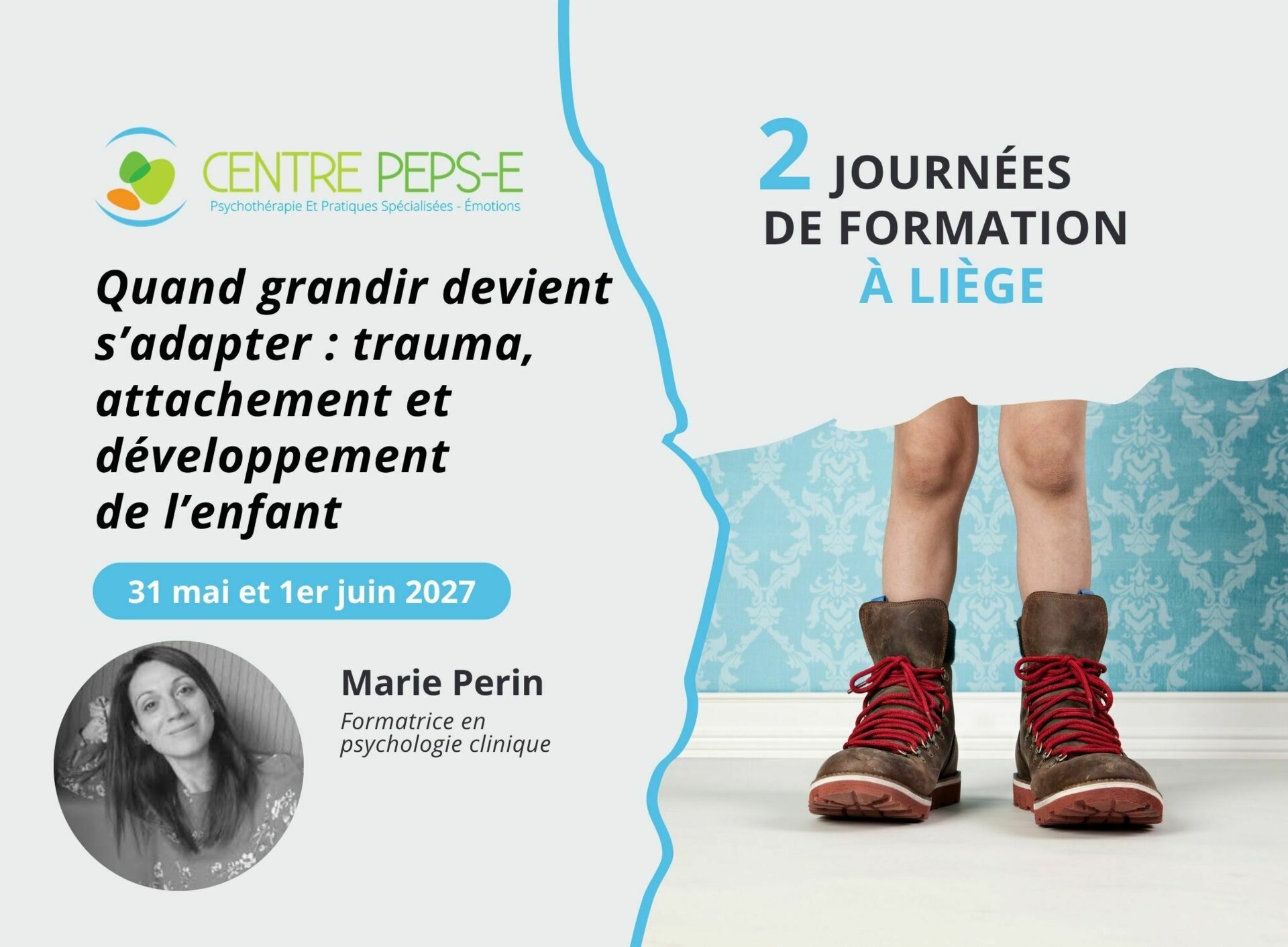 2 JOURNÉES DE FORMATION À LIÈGE : QUAND GRANDIR DEVIENT S'ADAPTER : TRAUMA, ATTACHEMENT ET DEVELOPPEMENT DE L'ENFANT - 31 MAI ET 1ER JUIN 2027