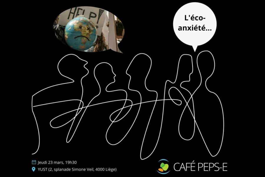 NOUVEAU CAFÉ PEPS-E : SOIRÉE DE DISCUSSION SUR L'ÉCO-ANXIÉTÉ, LE 23 MARS 2023 À LIÈGE