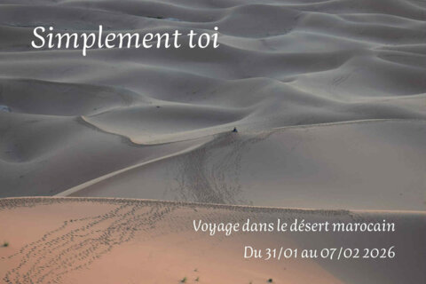 « Simplement toi » retraite au coeur du desert marocain
